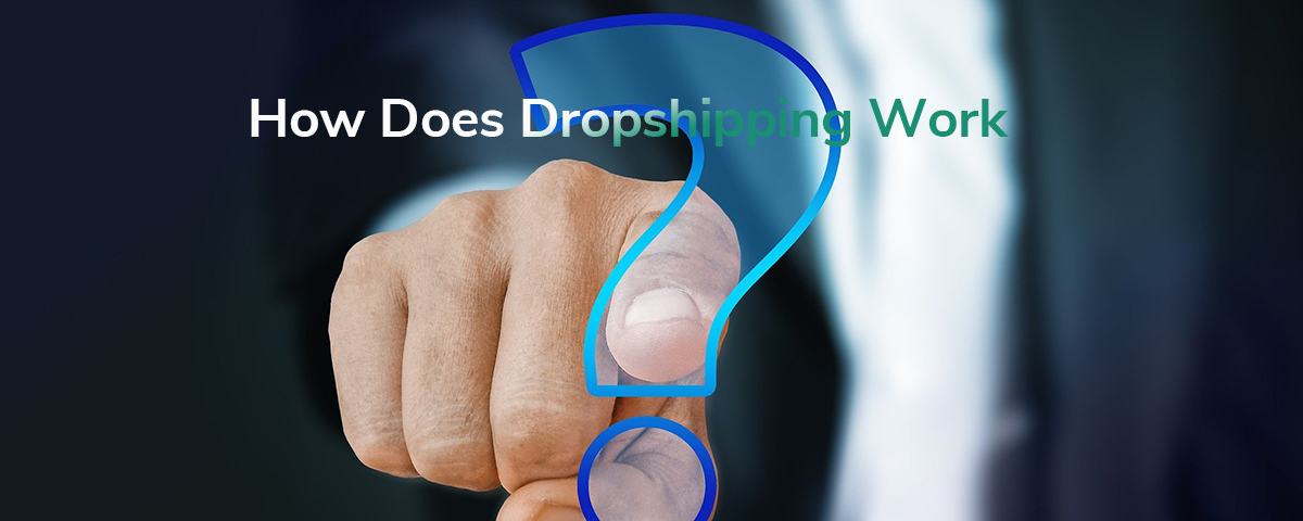 how_does_dropshipping_work
