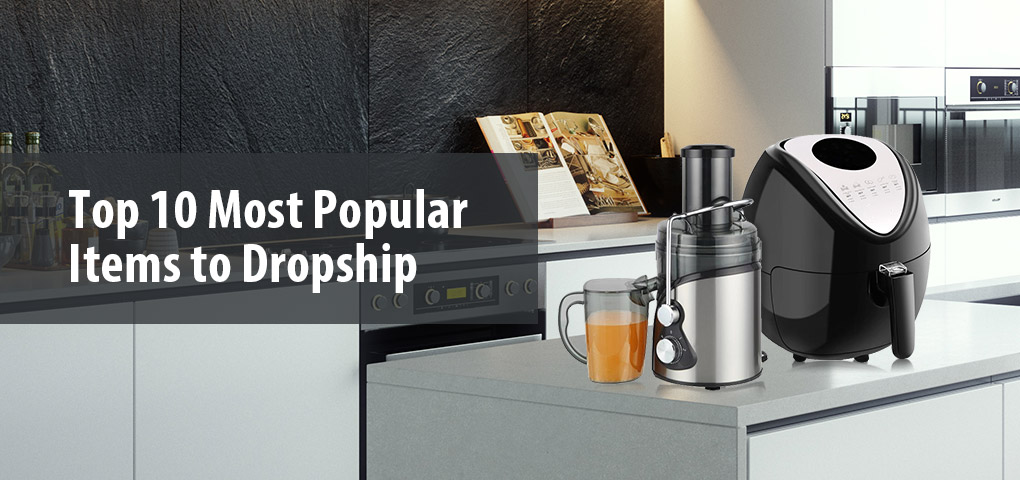 most popular items for dropshipping