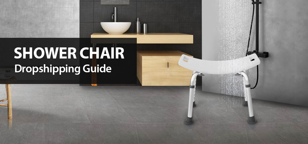 425_shower_chair_dropshipping_guide