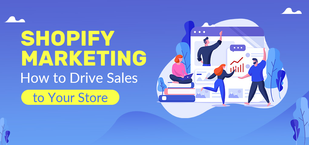 463_shopify_marketing_how_to_drive_sales