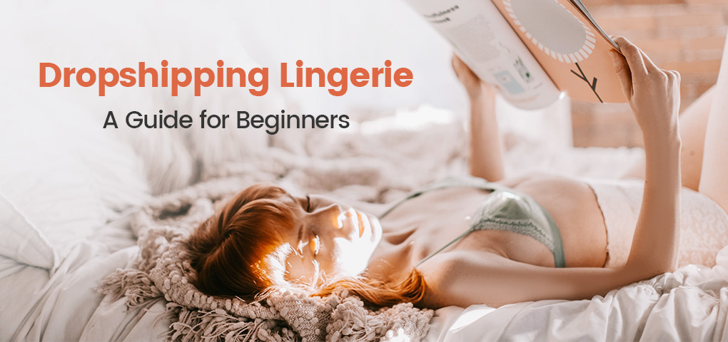 dropshipping lingerie guide for beginners