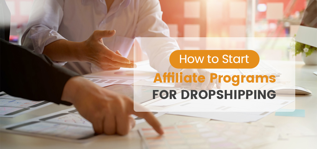 how to start affiliate programs for dropshipping