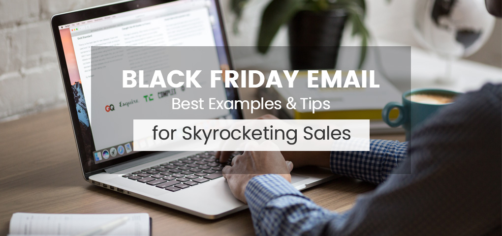black friday email best examples tips for skyrocketing sales