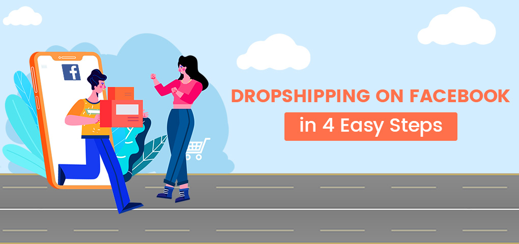 dropshipping on facebook in 4 easy steps