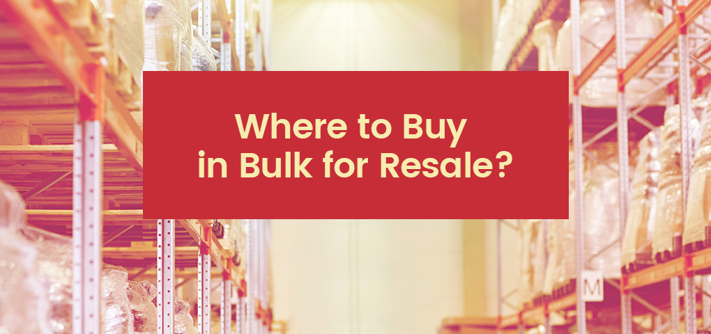 buy in bulk for resale