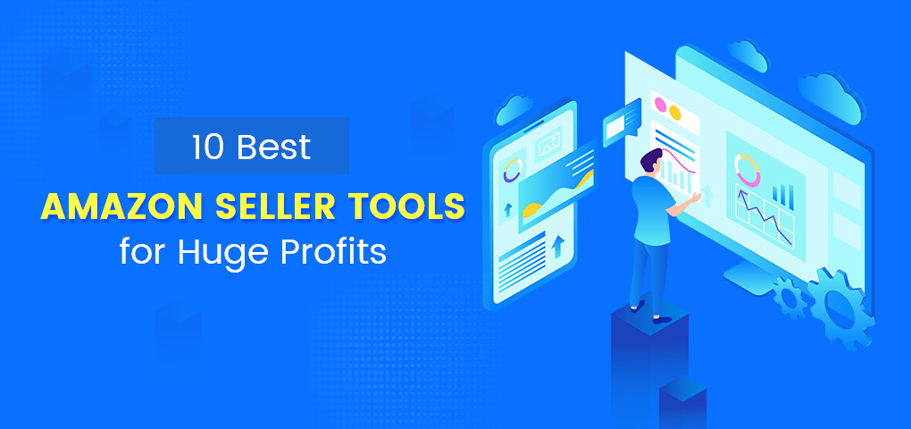 best amazon seller tools for huge profits