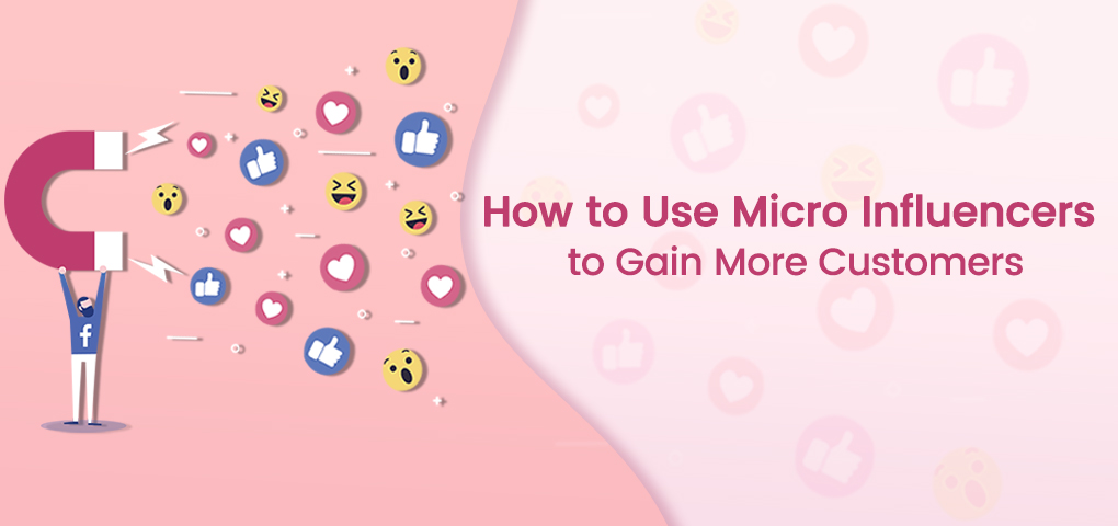 699-how-to-use-micro-influencers-to-gain-more-customers