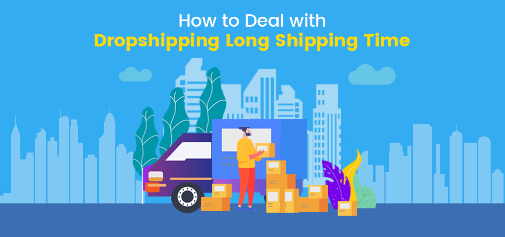 723_dropshipping_long_shipping_times