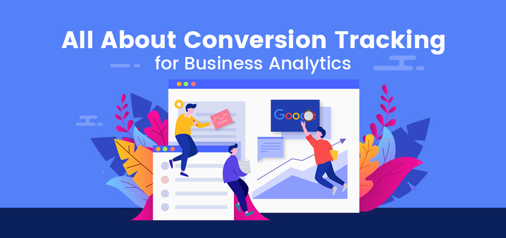 all about conversion tracking for business analytics