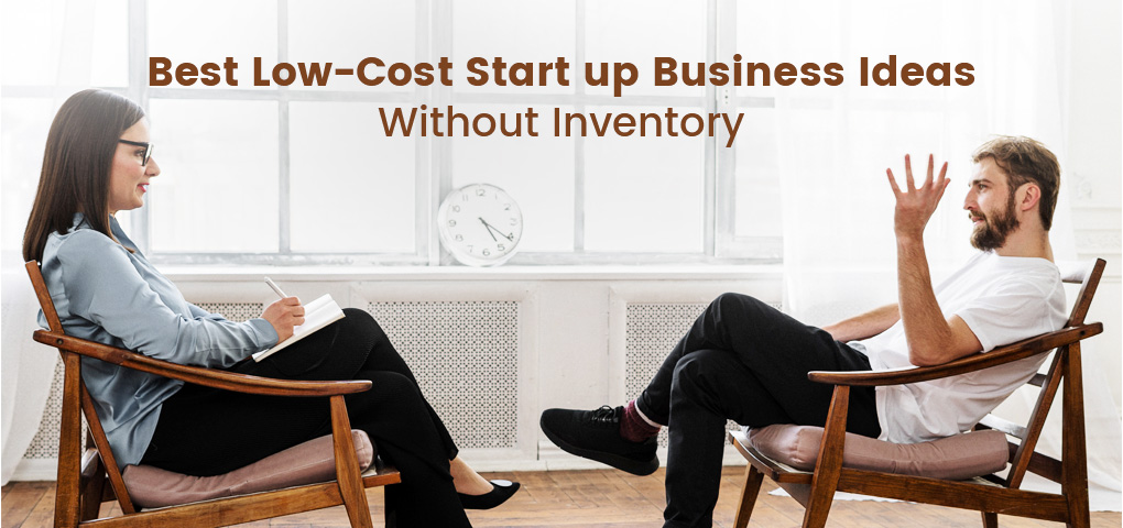 best low cost startup business ideas without inventory