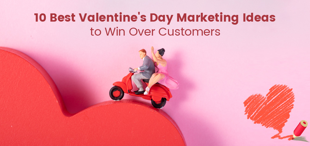 best valentines day marketing ideas to win over customers