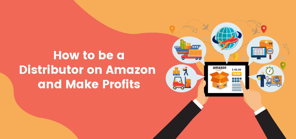 how to be a distributor on amazon