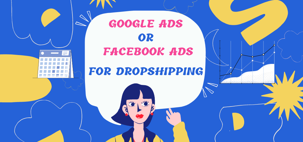 google-ads-or-facebook-ads-for-dropshipping