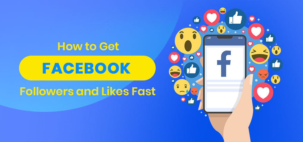 Get Facebook Followers and Likes Fast