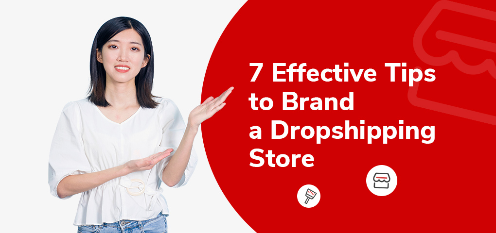 7-effective-tips-to-brand-a-dropshipping-store